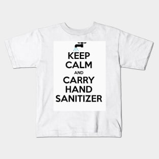 Keep Calm and Carry - Hand Sanitizer 2 Kids T-Shirt